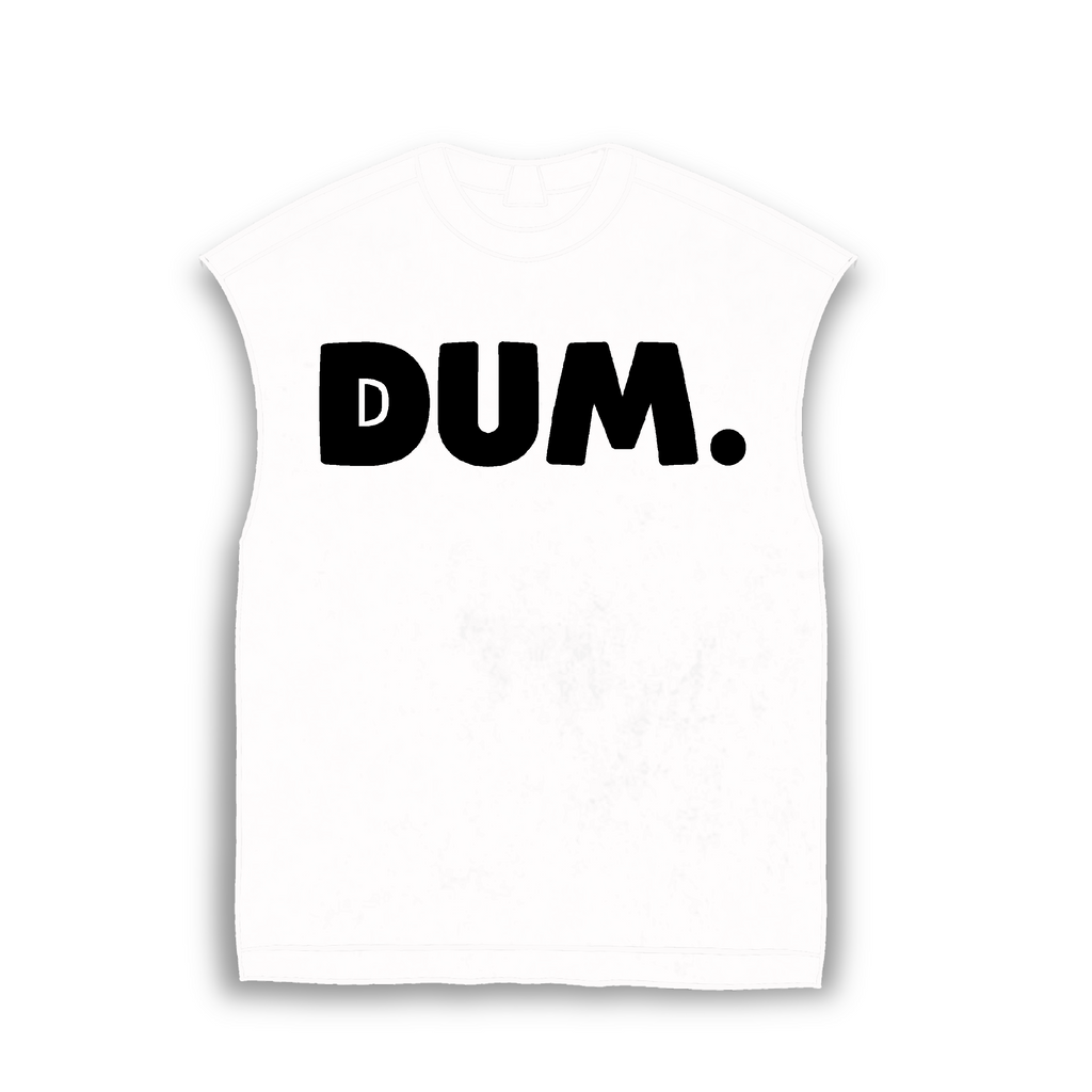 "DUM" SLEEVLESS TSHIRT